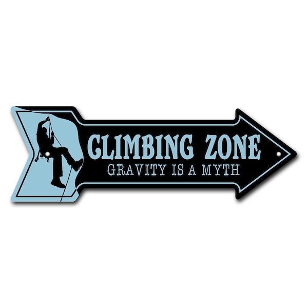Climbing Zone Arrow Sign Funny Home Decor 30in Wide